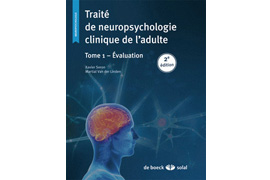 "Traité de neuropsychologie clinique de l'adulte" (X. Seron & M. Van der Linden)